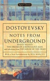 book cover of Notes From Underground, White Nights, The Dream of a Ridiculous Man by Fiodor Michajlovič Dostojevskij