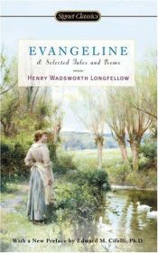 book cover of Evangeline and selected tales and poems by Henry W. Longfellow