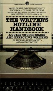 book cover of The Writers Hotline Handbook (A Guide to Good Usage and Effective Writing) by Michael Montgomery