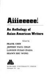 book cover of Aiiieeeee!: An Anthology of Asian American Writers by Frank Chin