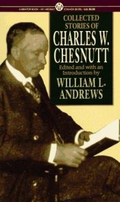 book cover of Collected Stories of Charles W. Chesnutt by Charles W. Chesnutt