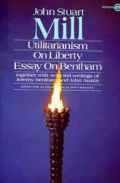 book cover of Utilitarianism, On liberty, Essay on Bentham: Together with selected writings of Jeremy Bentham and John Austin (The Mer by John Stuart Mill