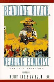 book cover of Reading black, reading feminist : a critical anthology by Henry Louis Gates, Jr.