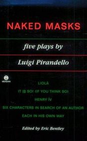 book cover of Naked Masks by Luigi Pirandello