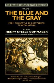 book cover of The Blue and the Gray: Volume 2: From the Battle of Gettysburg to Appomattox by Henry S. Commager