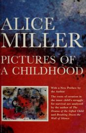 book cover of Pictures of a Childhood: Sixty-Six Watercolors and an Essay by Alice Miller