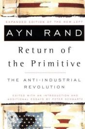 book cover of The return of the primitive. The anti-industrial revolution by 아인 랜드