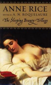 book cover of The Sleeping Beauty Novels by Anne Rice