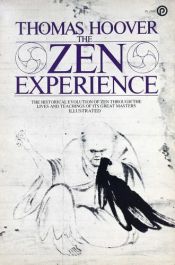 book cover of The Zen Experience (A Plume book) by Thomas Hoover
