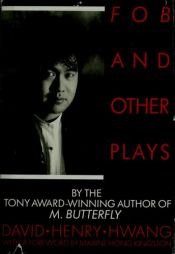 book cover of Hwang David Henry : Fob and Other Plays by David Henry Hwang