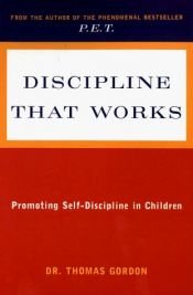 book cover of Discipline That Works by Thomas Gordon