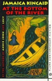 book cover of At the Bottom of the River by Jamaica Kincaid