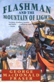 book cover of Flashman y la montaña de la luz by George MacDonald Fraser
