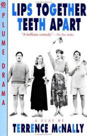 book cover of Lips Together, Teeth Apart by Terrence McNally