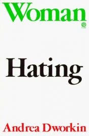 book cover of Woman Hating by Andrea Dworkin