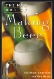 book cover of The new art of making beer by Raymond Hull|Stanley F. Anderson