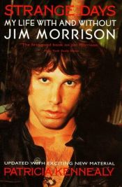 book cover of Strange Days: My Life with and Without Jim Morrison by Patricia Kennealy