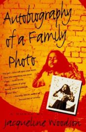 book cover of Autobiography of a Family Photo by Jacqueline Woodson