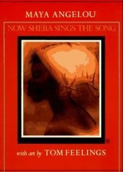 book cover of Now Sheba sings the song by Maya Angelou
