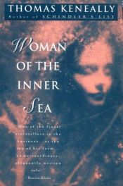 book cover of Woman of the inner sea by Thomas Keneally