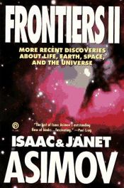 book cover of Frontiers 2: More Recent Discoveries About Life, Earth, Space, and the Universe by Isaac Asimov