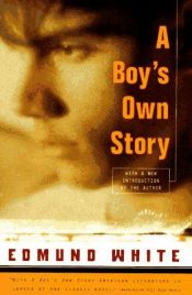 book cover of A Boy's Own Story by Edmund White