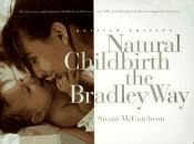 book cover of Natural Childbirth the Bradley Way: Revised Edition by Susan McCutcheon-Rosegg
