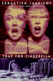 book cover of Trap for Cinderella by Sébastien Japrisot