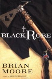 book cover of Black Robe by Brian Moore