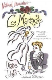book cover of Le Mariage by Diane Johnson