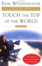 book cover of Touch the top of the world by Erik Weihenmayer