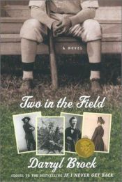 book cover of Two in the Field by Darryl Brock
