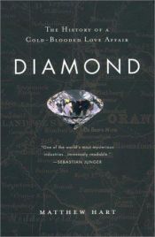 book cover of Diamond : A Journey to the Heart of an Obsession by Matthew S. Hart