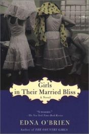 book cover of Girl in their married bliss by Edna O'Brien