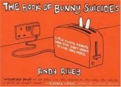 book cover of The Book of Bunny Suicides by Andy Riley