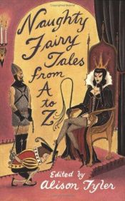 book cover of Naughty Fairy Tales From A To Z by Alison Tyler