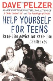 book cover of Help Yourself for Teens by Dave Pelzer