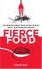 Fierce food : the intrepid diner's guide to the unusual, exotic, and downright bizarre