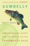 Sowbelly: The Obsessive Quest for the World Record Largemouth Bass
