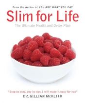 book cover of Slim for life : the ultimate health and detox plan by Gillian McKeith