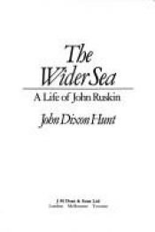 book cover of The wider sea by John Dixon Hunt