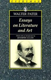 book cover of Essays on literature and art by Walter Pater