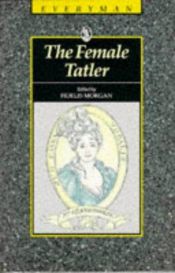 book cover of The Female Tatler by Fidelis Morgan