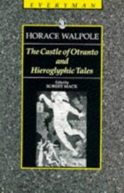 book cover of The Castle of Otranto and Hieroglyphic Tales (Everyman Paperback by Horace Walpole
