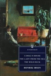 book cover of A doll's house ; The wild duck ; The lady from the sea by Henrik Ibsen