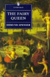 book cover of The Fairy Queen: A Modernized Selection (Everyman) by Edmund Spenser