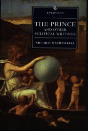 book cover of Prince and Other Political Writings (Everyman's Library (Paper)) by Nicolas Machiavel