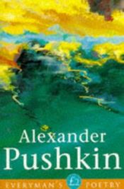 book cover of Alexander Pushkin Eman Poet Lib #26 (Everyman Poetry) by Αλεξάντρ Σεργκέγεβιτς Πούσκιν