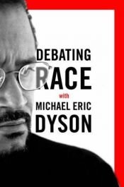 book cover of Debating Race by Michael Eric Dyson