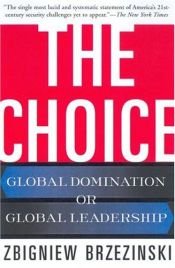 book cover of The choice by Zbigniew Brzezinski